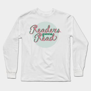 Readers Gonna Read - Pink and Green Long Sleeve T-Shirt